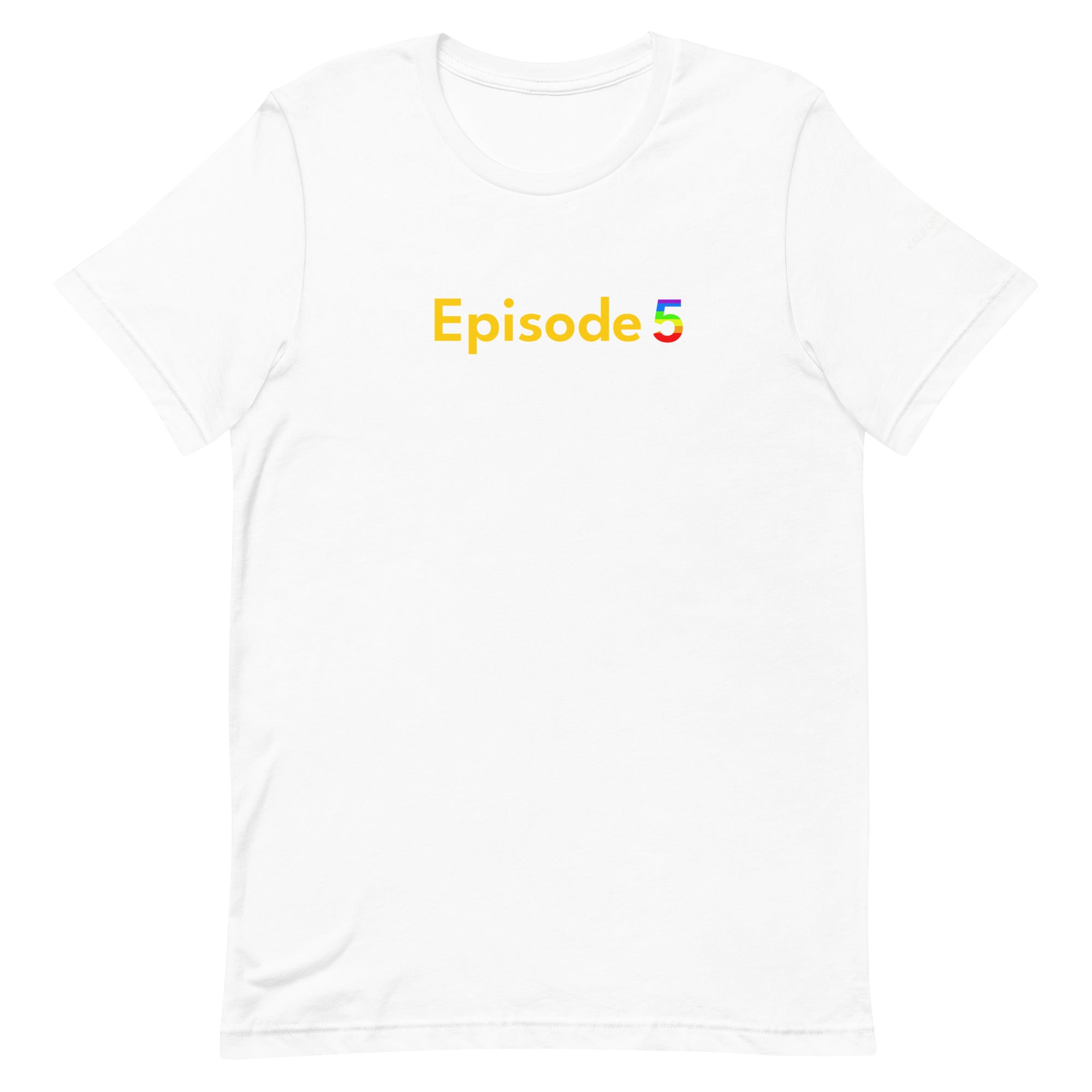 White t-shirt with 'Episode 5' text in colorful letters on a white background